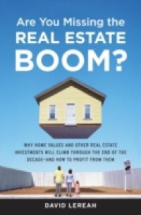 Are You Missing the Real Estate Boom?