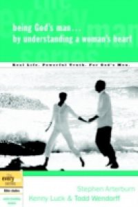 Being God's Man by Understanding a Woman's Heart