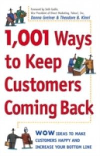 1,001 Ways to Keep Customers Coming Back