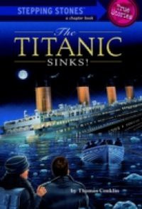 Titanic Sinks! (Totally True Adventures)