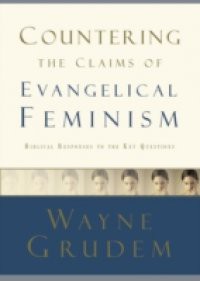 Countering the Claims of Evangelical Feminism