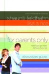 For Parents Only Discussion Guide
