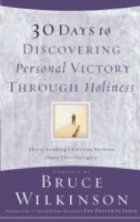 30 Days to Discovering Personal Victory through Holiness