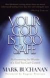 Your God is Too Safe