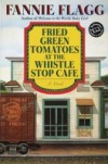 Fried Green Tomatoes at the Whistle Stop Cafe