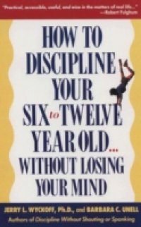 How to Discipline Your 6-12