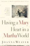 Having a Mary Heart in a Martha World