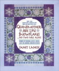 Grandmothers Are Like Snowflakes…No Two Are Alike