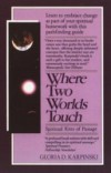 Where Two Worlds Touch: Spiritual Rites of Passage