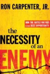 Necessity of an Enemy