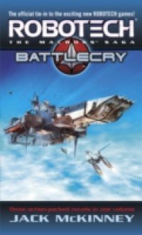 Robotech: The Macross Saga: Battle Cry