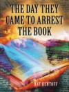 Day They Came to Arrest the Book