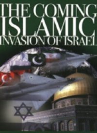 Coming Islamic Invasion of Israel