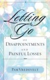 Letting Go of Disappointments and Painful Losses