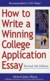 How to Write a Winning College Application Essay, Revised 4th Edition
