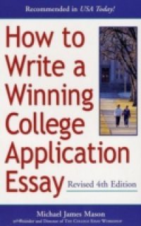 How to Write a Winning College Application Essay, Revised 4th Edition