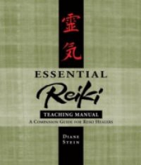 Essential Reiki Teaching Manual