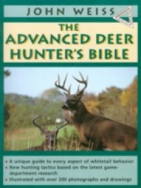 Advanced Deerhunter's Bible