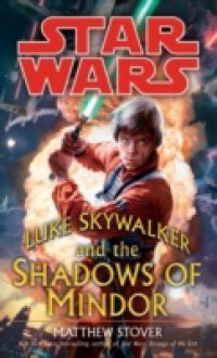 Luke Skywalker and the Shadows of Mindor: Star Wars