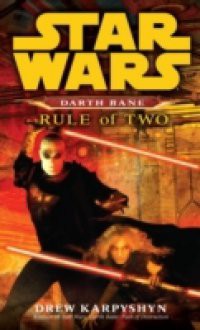 Rule of Two: Star Wars (Darth Bane)