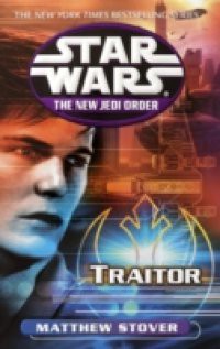 Traitor: Star Wars (The New Jedi Order)