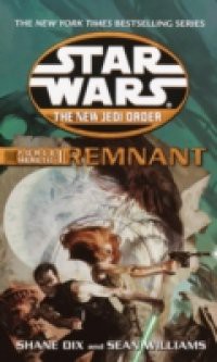 Remnant: Star Wars (The New Jedi Order: Force Heretic, Book I)