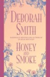 Honey and Smoke