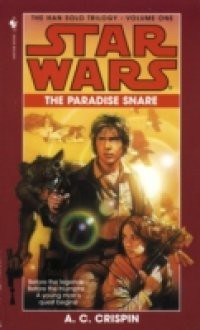 Paradise Snare: Star Wars (The Han Solo Trilogy)