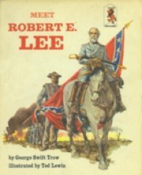 Meet Robert E Lee