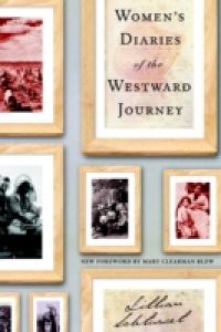 Women's Diaries of the Westward Journey