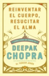 Reinventar el cuerpo, resucitar el alma