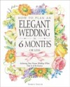 How to Plan an Elegant Wedding in 6 Months or Less