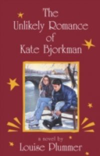 Unlikely Romance of Kate Bjorkman