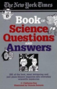 New York Times Book of Science Questions & Answers