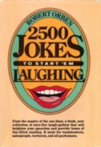 2500 Jokes to Start 'Em Laughing