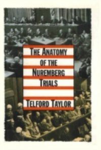 Anatomy of the Nuremberg Trials