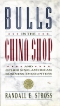 BULLS IN THE CHINA SHOP