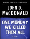 One Monday We Killed Them All