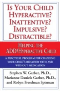 Is Your Child Hyperactive? Inattentive? Impulsive? Distractable?