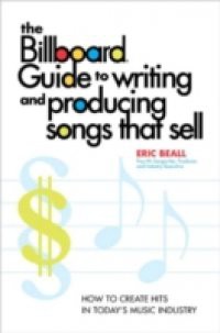 Billboard Guide to Writing and Producing Songs that Sell