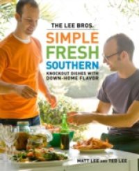 Lee Bros. Simple Fresh Southern