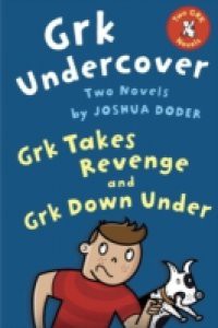 Grk Undercover: Two Novels