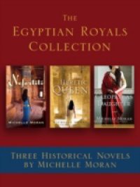 Egyptian Royals Collection: Three Historical Novels by Michelle Moran