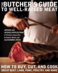 Butcher's Guide to Well-Raised Meat