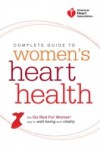 American Heart Association Complete Guide to Women's Heart Health