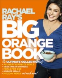 Rachael Ray's Big Orange Book