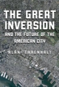Great Inversion and the Future of the American City