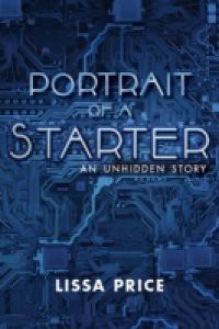 Portrait of a Starter: A Starters Story
