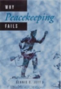 Why Peacekeeping Fails