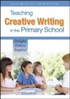 Teaching Creative Writing In The Primary School